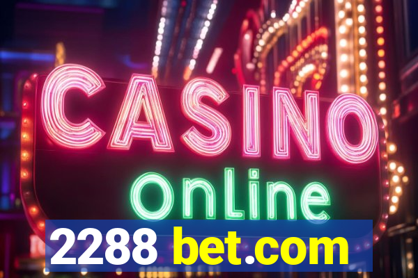 2288 bet.com